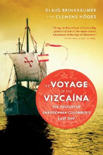 the voyage of the vizcaina,the mystery of christopher columbus´s last ship