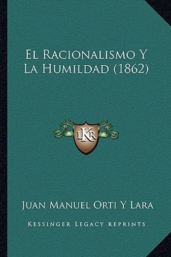 El Racionalismo y la Humildad (1862)
