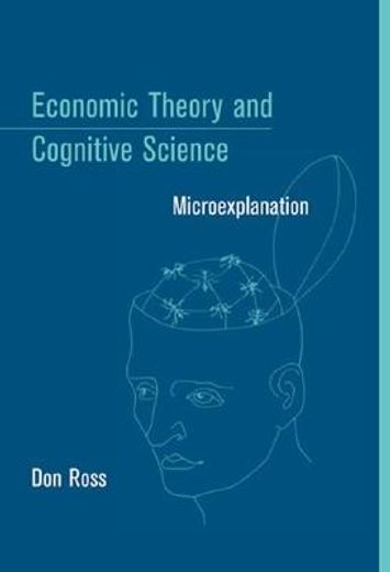 economic theory and cognitive science,microexplanation