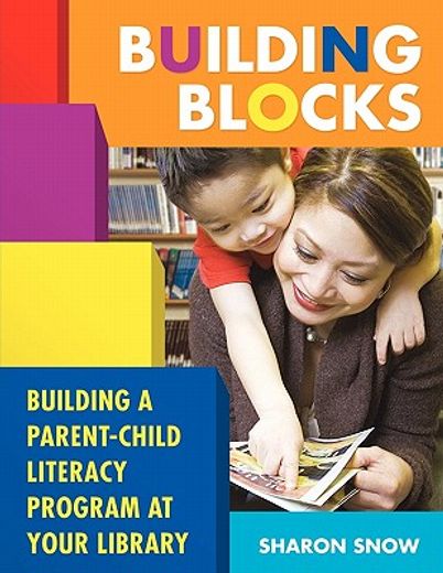 building blocks,building a parent-child literacy program at your library