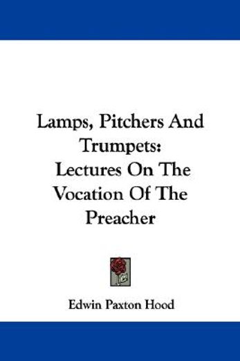 lamps, pitchers and trumpets: lectures o