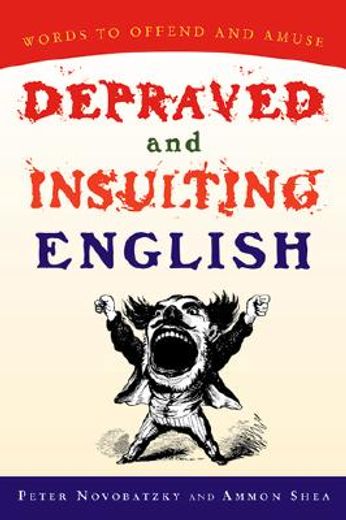 depraved and insulting english (in English)