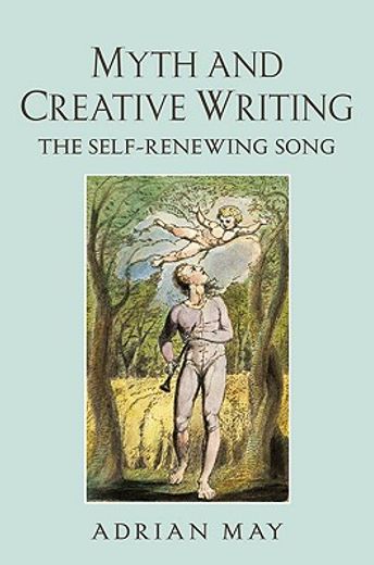 myth and creative writing,the self-renewing song