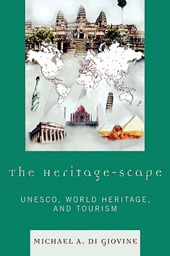 the heritage-scape,unesco, world heritage, and tourism
