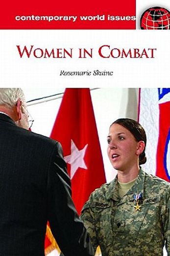 women in combat,a reference handbook