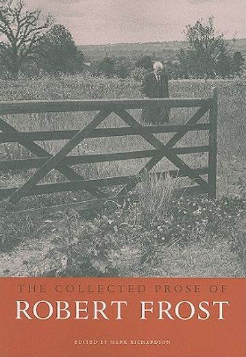 the collected prose of robert frost (in English)