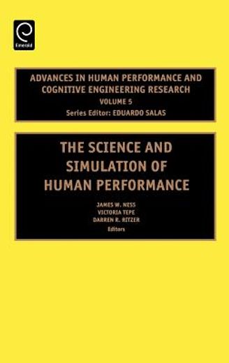 advances in human performance and cognitive engineering research,the science and simulation of human performance