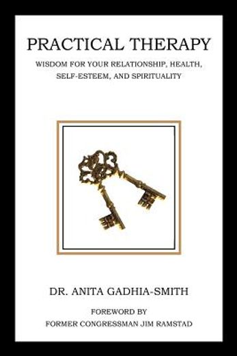 practical therapy,wisdom for your relationship, health, self-esteem, and spirituality