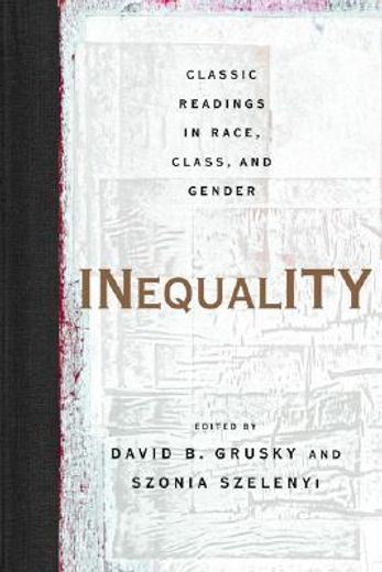 inequality,classic readings in race, class, and gender