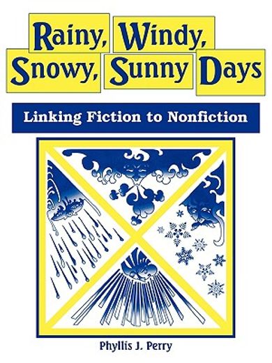 rainy, windy, snowy, sunny days,linking fiction to nonfiction