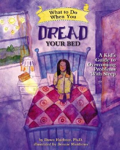 what to do when you dread your bed,a kid´s guide to overcoming problems with sleep (in English)