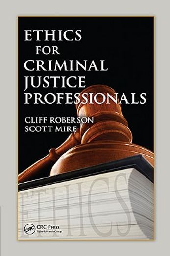 Ethics for Criminal Justice Professionals (en Inglés)