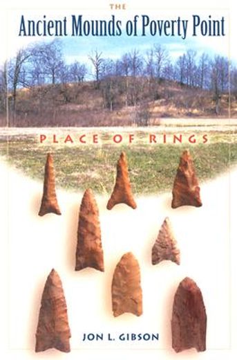 the ancient mounds of poverty point,place of rings