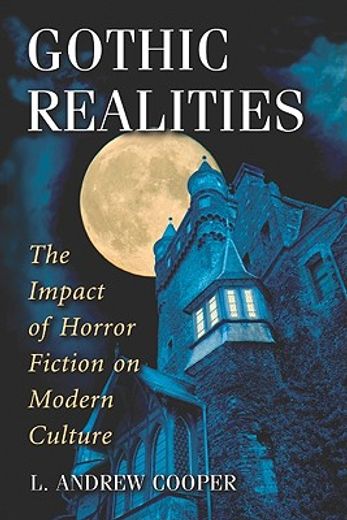 gothic realities,the impact of horror fiction on modern culture