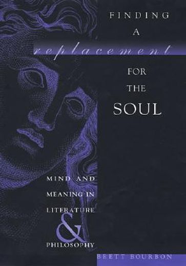 finding a replacement for the soul,mind and meaning in literature and philosophy