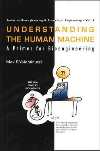 Understanding the Human Machine: A Primer for Bioengineering (en Inglés)