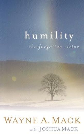 humility,the forgotten virtue