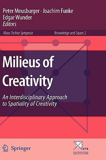 milieus of creativity,an interdisciplinary approach to spatiality of creativity