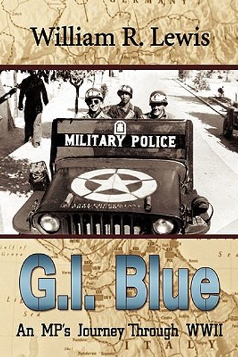 gi blue,an mp´s journey through world war ii (en Inglés)