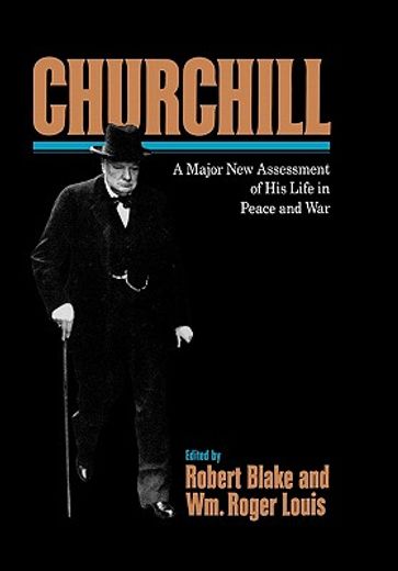 churchill/a major new assessment of his life in peace and war (en Inglés)
