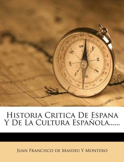 historia critica de espana y de la cultura espa ola......
