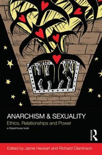 anarchism & sexuality,ethics, relationships and power