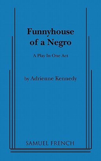 funnyhouse of a negro