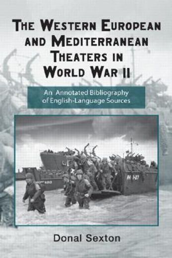 the western european and mediterranean theaters in world war ii,an annotated bibliography of english-language sources