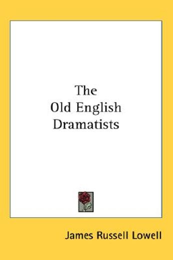the old english dramatists