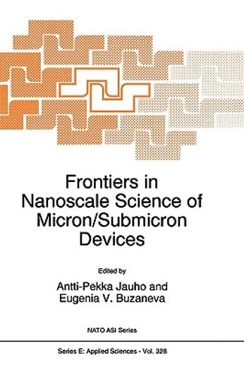 frontiers in nanoscale science of micron/submicron devices (en Inglés)