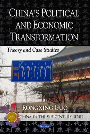 china´s political and economic transformation,theory and case studies