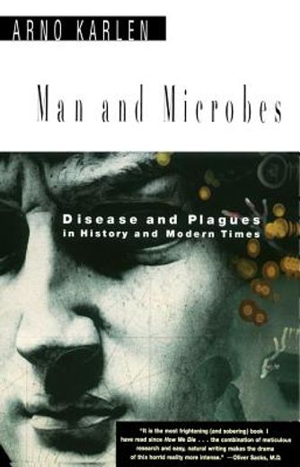 man and microbes,disease and plagues in history and modern times (en Inglés)