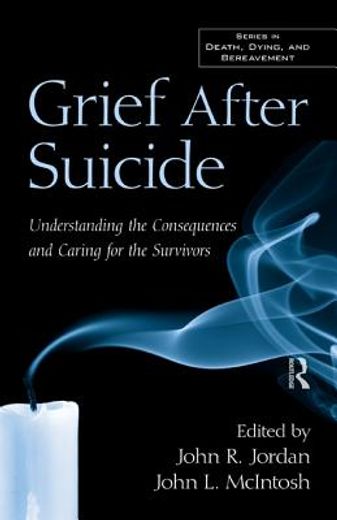 grief after suicide,understanding the consequences and caring for the survivors