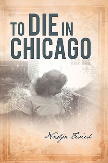 to die in chicago (en Inglés)