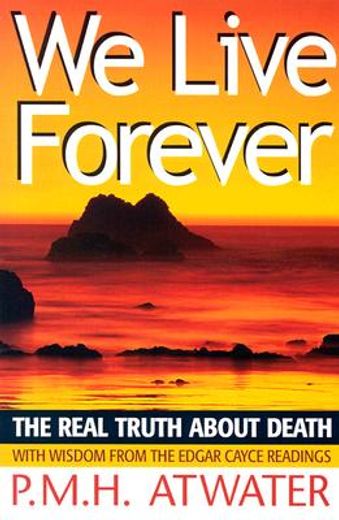 we live forever,the real truth about death