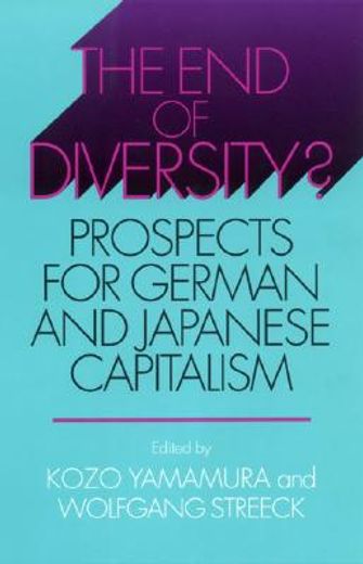 the end of diversity?,prospects for german and japanese capitalism