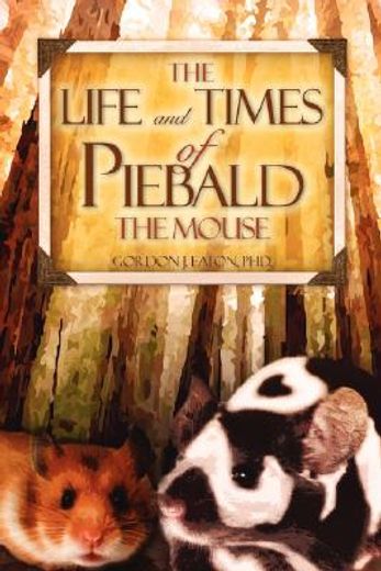 life and times of piebald the mouse