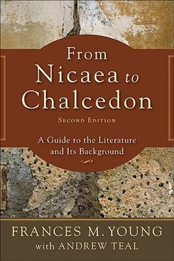 from nicaea to chalcedon,a guide to the literature and its background (en Inglés)