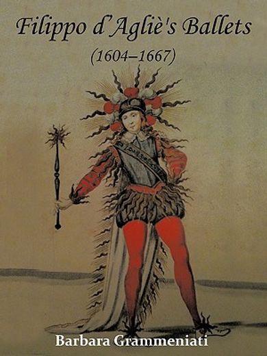filippo d`aglie`s ballets (1604-1667)