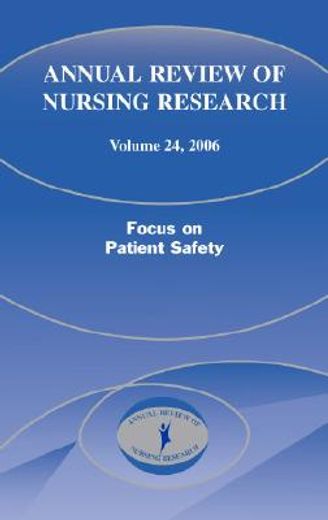 annual review of nursing research,focus on patient safety