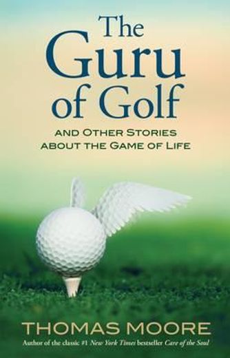 the guru of golf,and other stories about the game of life (in English)