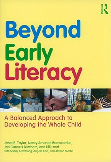 beyond early literacy,a balanced approach to developing the whole child