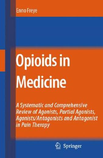 opioids in medicine,a comprehensive review on the mode of action and the use of analgesics in different clinical pain st