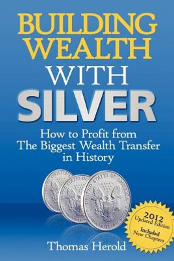 building wealth with silver (en Inglés)