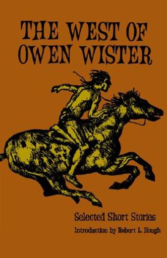 the west of owen wister,selected short stores (en Inglés)