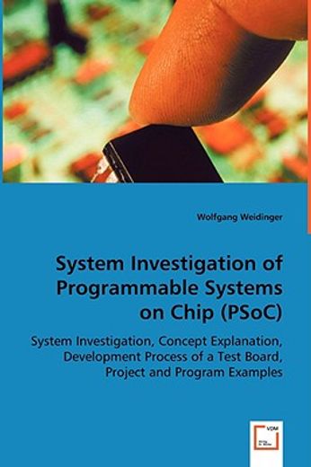 system investigation of programmable systems on chip (psoc)