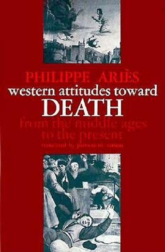 western attitudes toward death: from the middle ages to the present