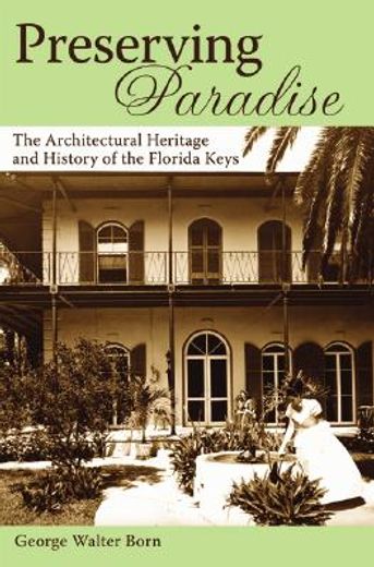 preserving paradise,the architectural heritage and history of the florida keys