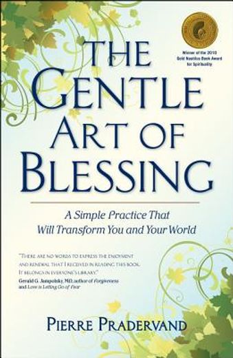 the gentle art of blessing,a simple practice that will transforn you and your world