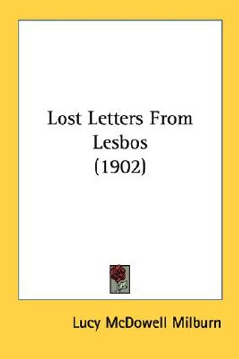 Lost Letters From Lesbos (1902) (en Inglés)